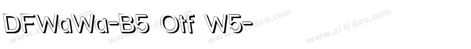 DFWaWa-B5 Otf W5字体转换
